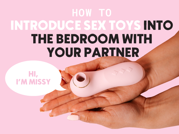 How To Introduce Sex Toys Into The Bedroom With Your Partner
