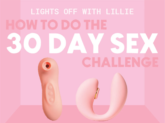 How To Do The 30 Day Sex Challenge