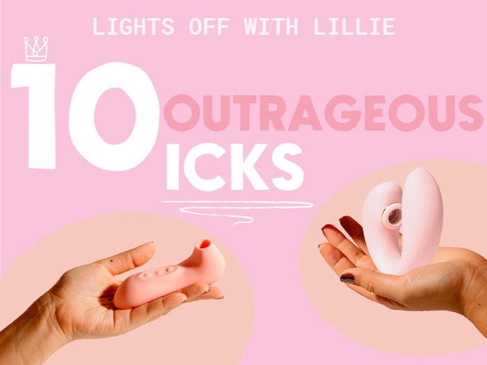 10 Outrageous Icks