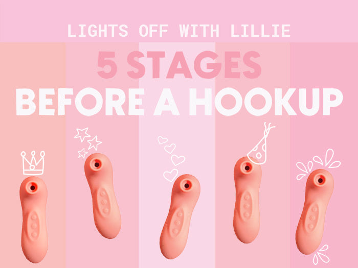 5 Stages Before A Hookup