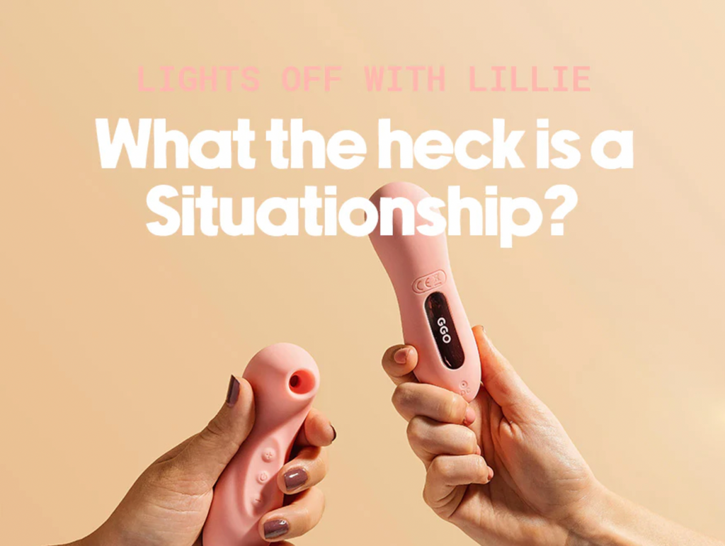 What The Heck Is A Situationship?